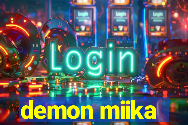 demon miika